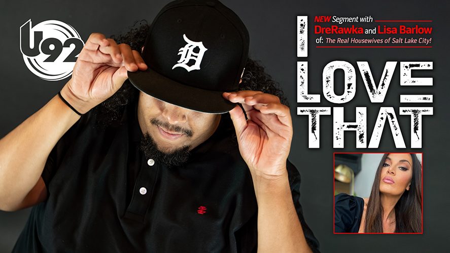U92_ILoveThat(887x500)LP - 92.5 The Beat