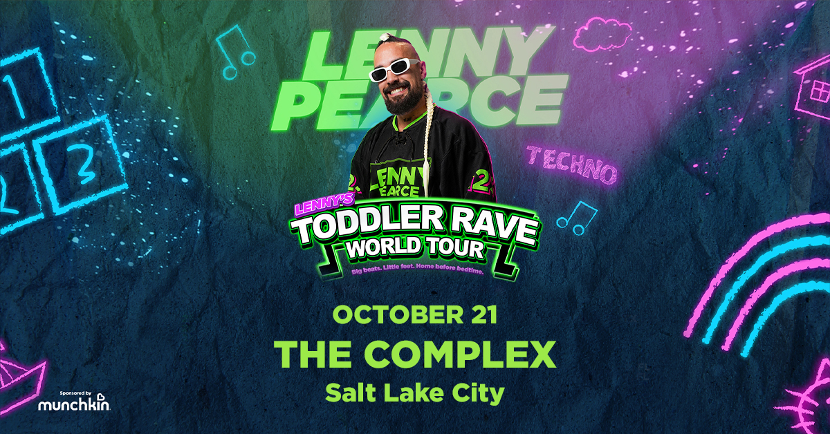 1021-SaltLakeCity-LennyPearce-1200x628 | 92.5 The Beat Neon-styled poster advertising Lenny Peace Toddler Rave World Tour, October 21 at The Complex in Salt Lake City, with a man in sunglasses centered against a colorful graffiti backdrop.