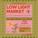 Poster for The State Room's Low Light Market: free event at the Commonwealth Room with handmade art, music, vintage items, drinks and food, August 3rd, 7–10 PM in South Salt Lake; more info at thestateRoompresents.com